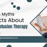 Common Myths and Facts About Ketamine Infusion Therapy