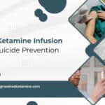 The Role Of Ketamine Infusion Therapy In Suicide Prevention