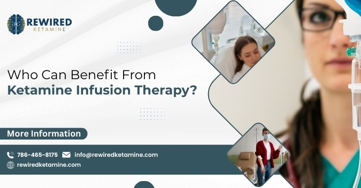 Who Can Benefit From Ketamine Infusion Therapy?