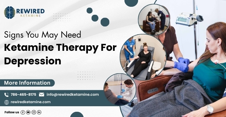 Signs You May Need Ketamine Therapy For Depression